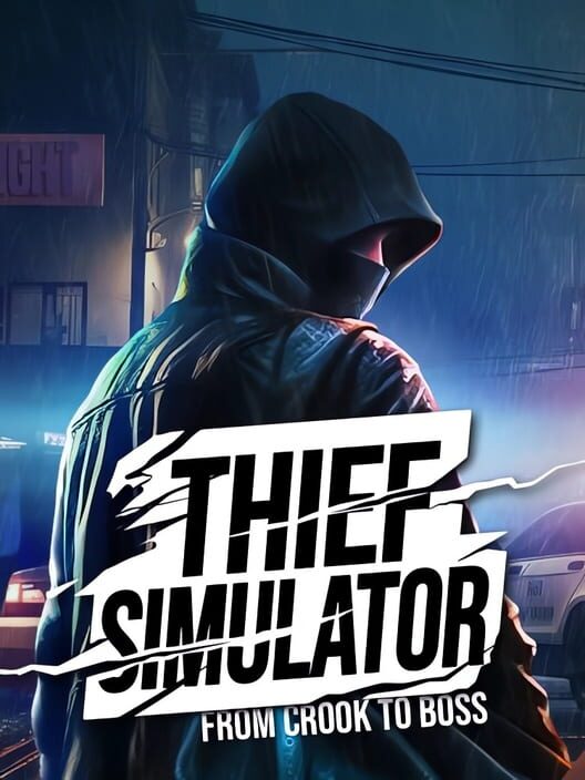 The Thief Simulator 2023: From Crook to Boss
