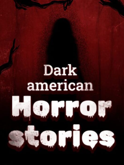 Dark American Horror Stories