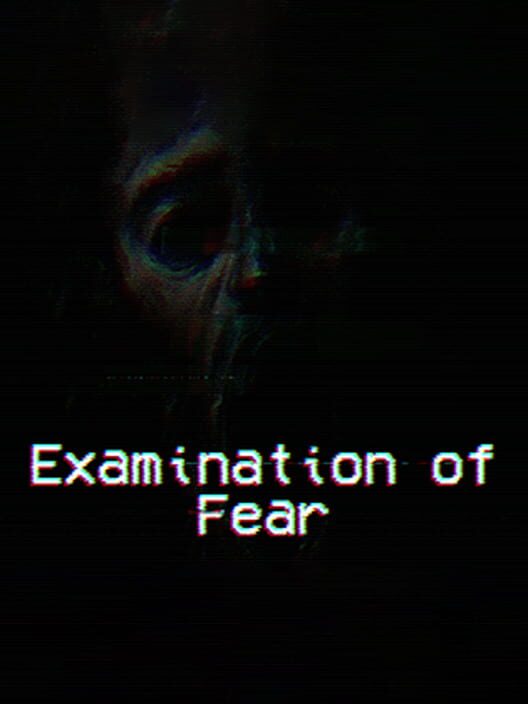 Examination of Fear