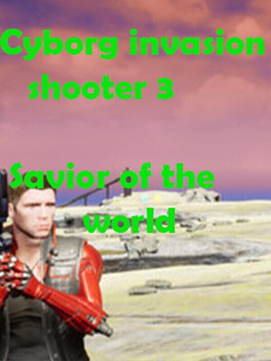 Cyborg Invasion Shooter 3: Savior of the World