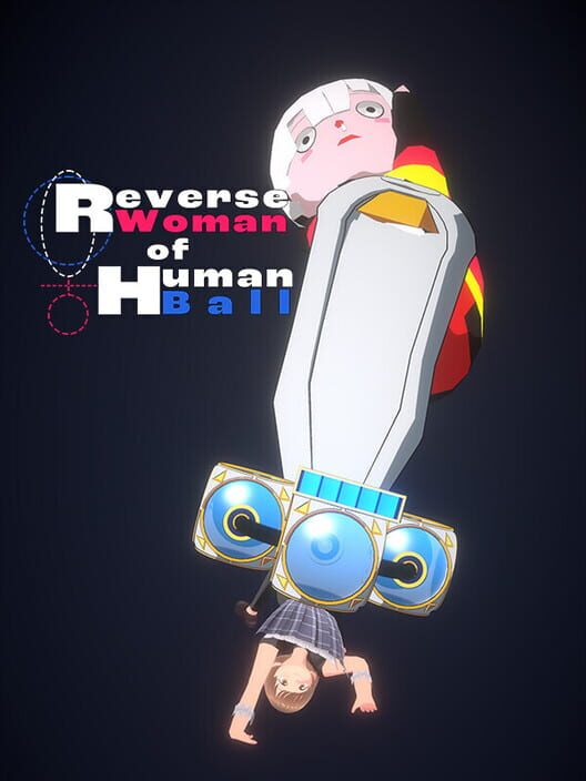 Reverse Woman of Human Ball
