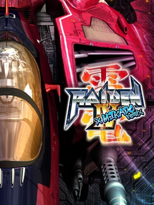 Raiden IV x Mikado Remix