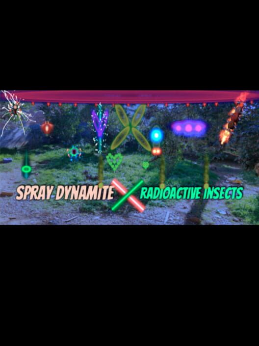 Spray Dynamite X Radioactive Insects
