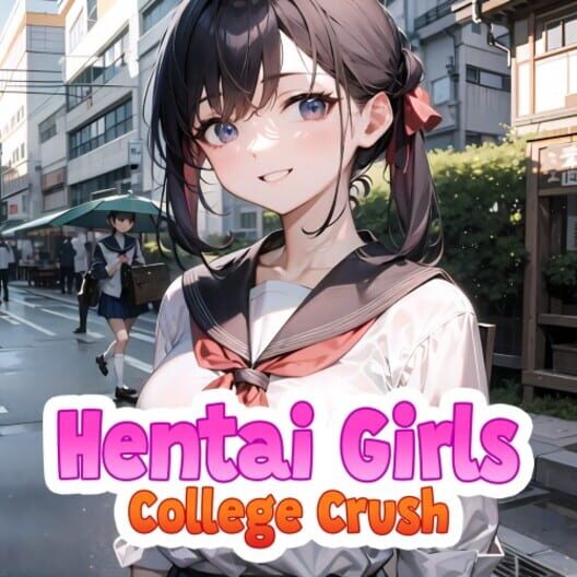 Hentai Girls: College Crush