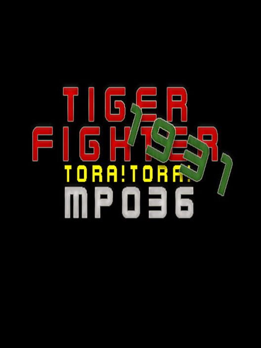 Tiger Fighter 1931: Tora!Tora! MP036
