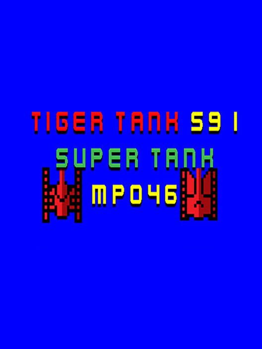 Tiger Tank 59 I: Super Tank MP046