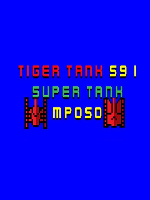Tiger Tank 59 I: Super Tank MP050