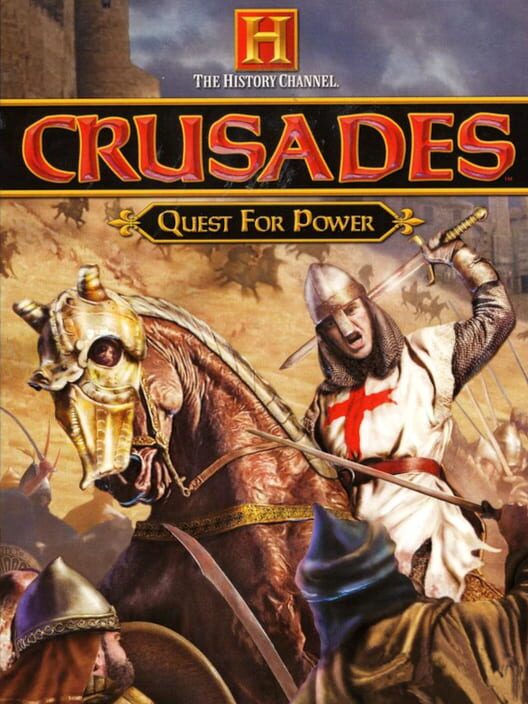 The History Channel: Crusades - Quest for Power