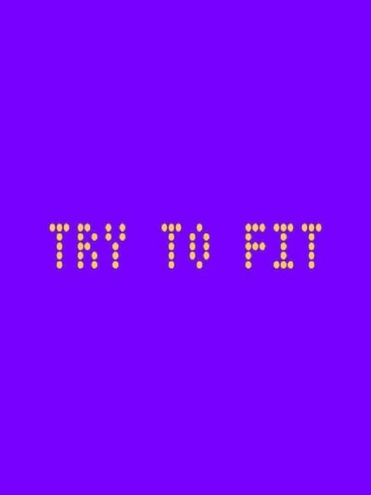Try to Fit