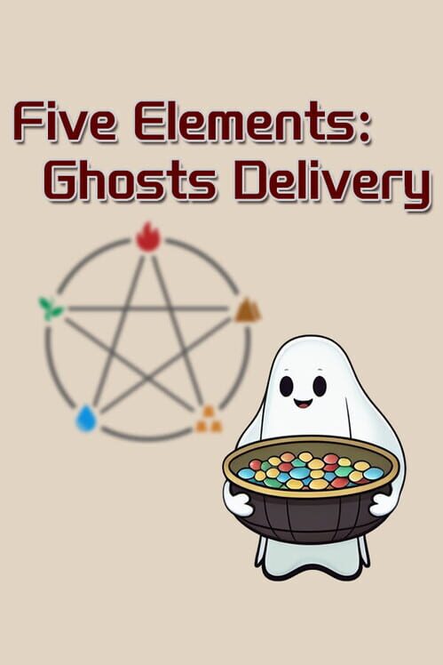 Five Elements: Ghosts Delivery