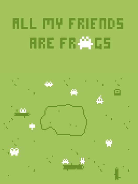 All My Friends Are Frogs