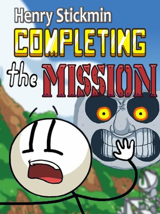 Henry Stickmin: Completing the Mission