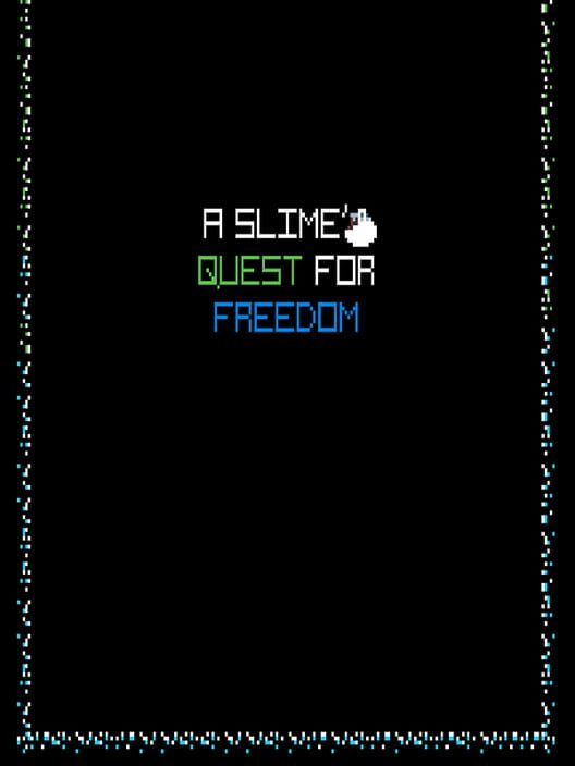 A Slime's Quest for Freedom