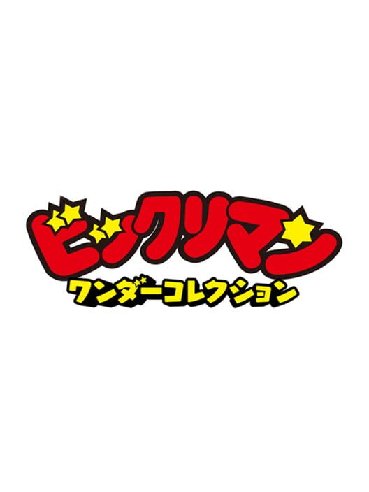 Bikkuriman Wonder Collection
