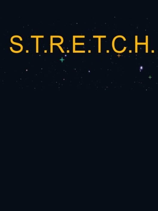 S.T.R.E.T.C.H.