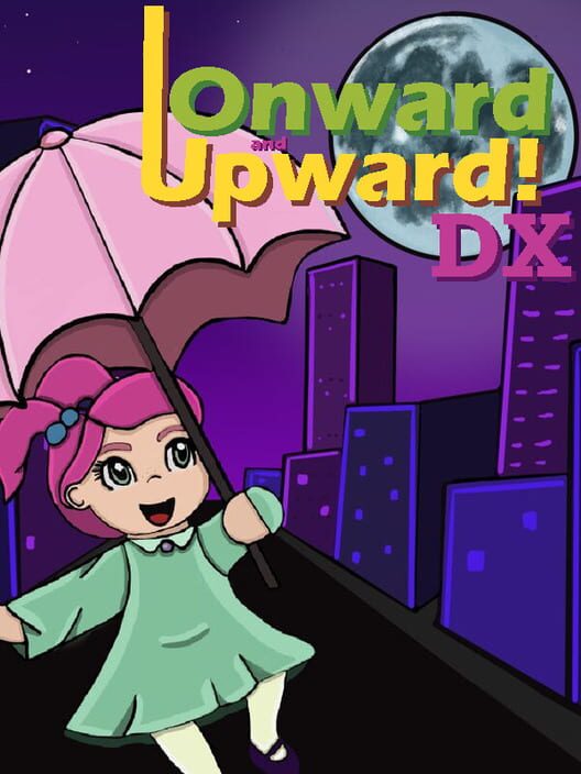 Onward and Upward! DX