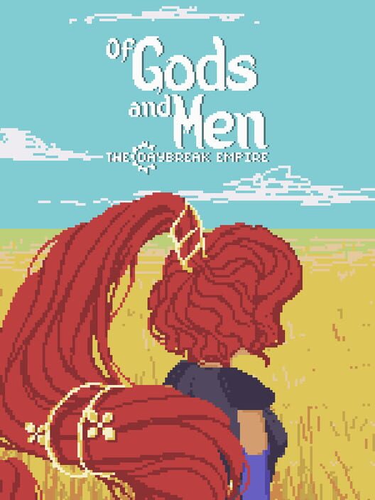 Of Gods and Men: The Daybreak Empire