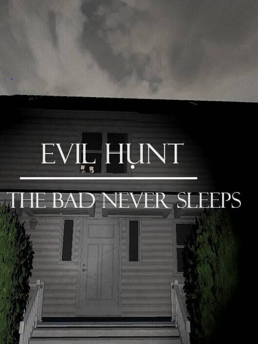 Evil Hunt: The bad never sleeps