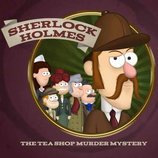 Sherlock Holmes: The Tea Shop Murder Mystery