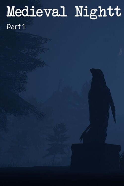 Medieval Nightt: Part 1