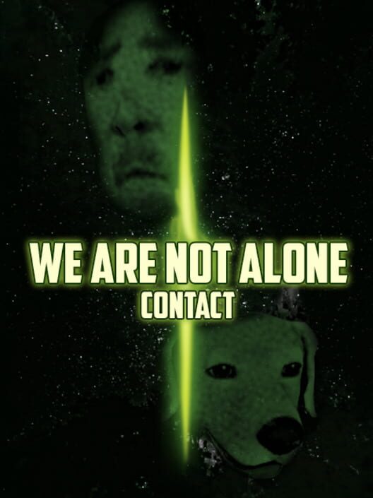 We Are Not Alone: Contact