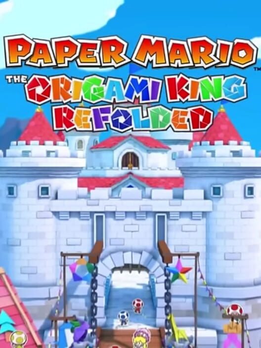 Paper Mario: The Origami King Refolded
