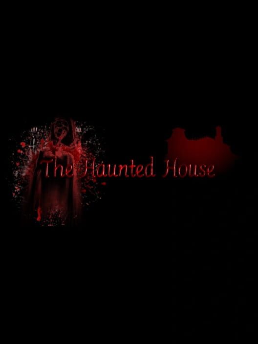 The Haunted House