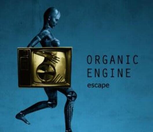 Organic Engine Escape