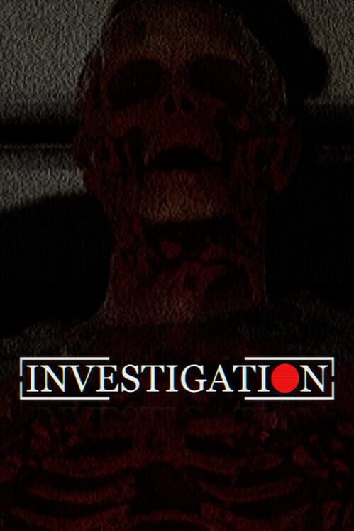 Investigation