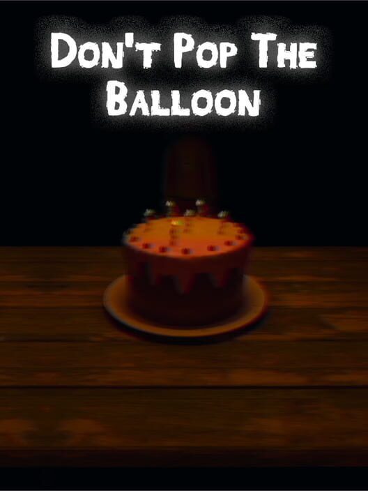 Don't Pop The Balloon