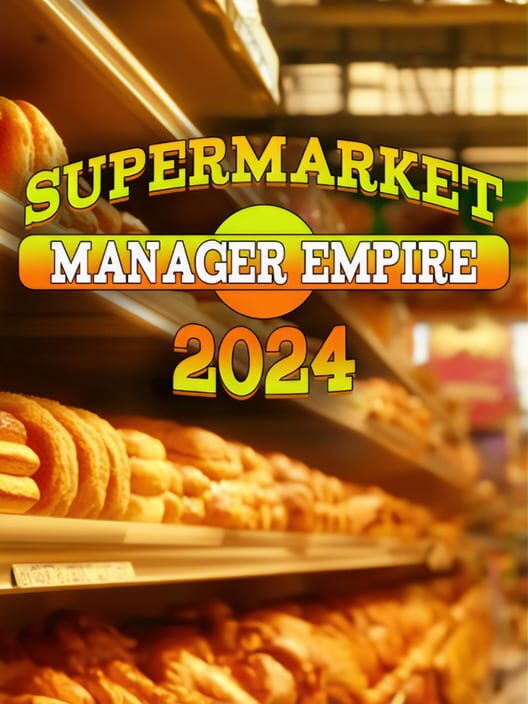 Supermarket Manager Empire 2024