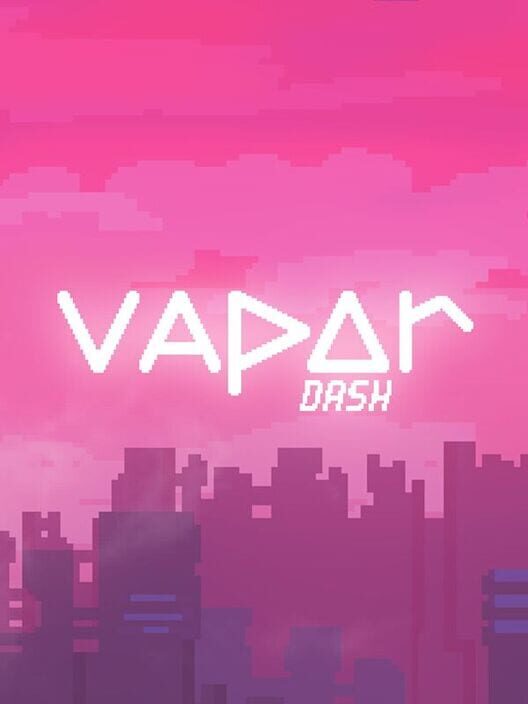 Vapor dash