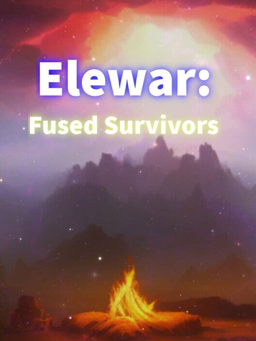 Elewar: Fused Survivors