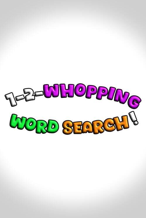 1-2-Whopping Word Search!