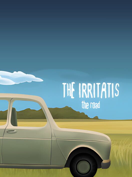 The Irritatis: The Road