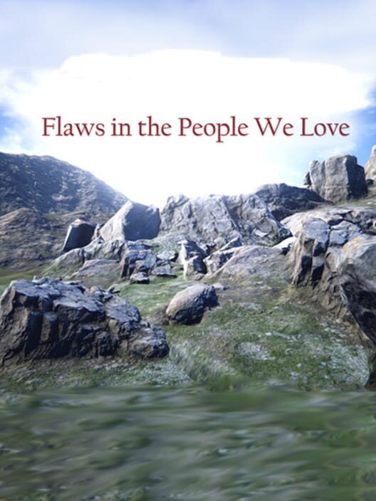 Flaws in the People We Love