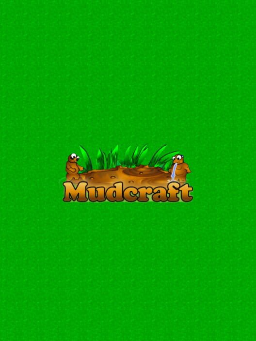 Mudcraft