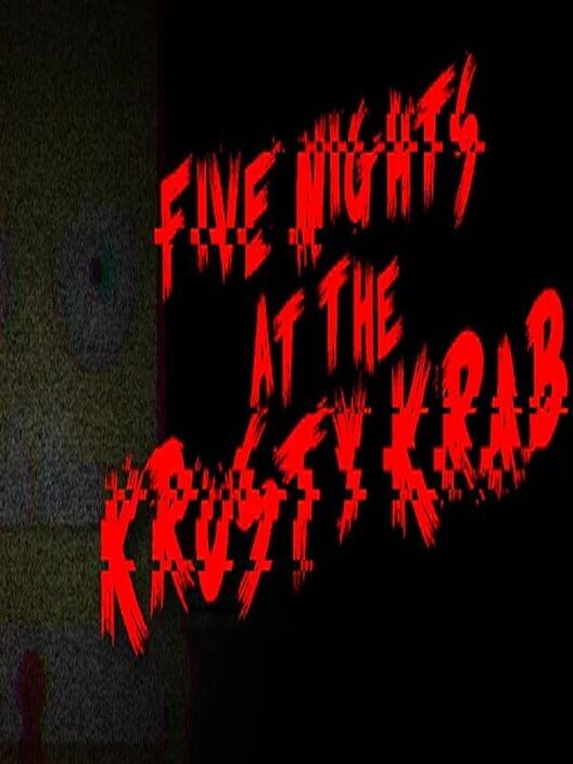 Five Nights at Mr. Krabs