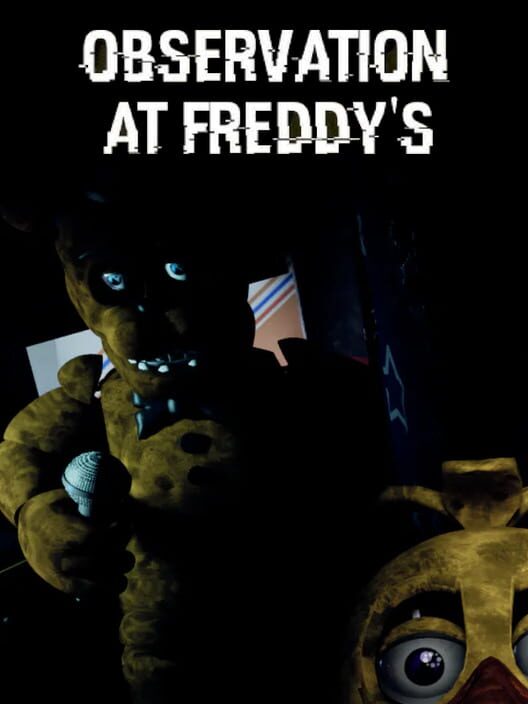 Observation at Freddy's