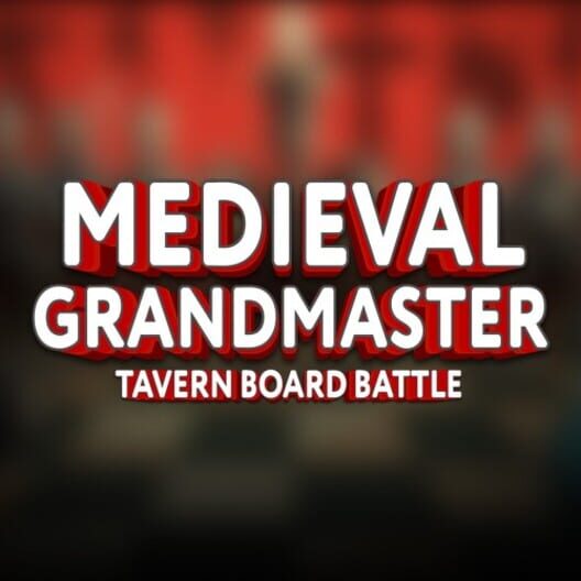 Medieval Grandmaster: Tavern Board Battle