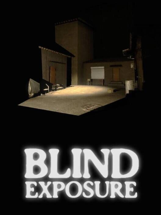 Blind Exposure