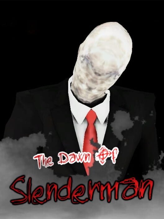 The Dawn Of Slenderman