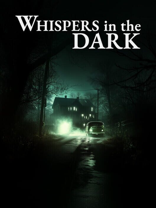 Whispers in the Dark