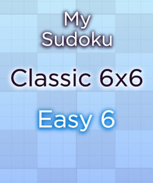 My Sudoku: Classic 6x6 Easy 6