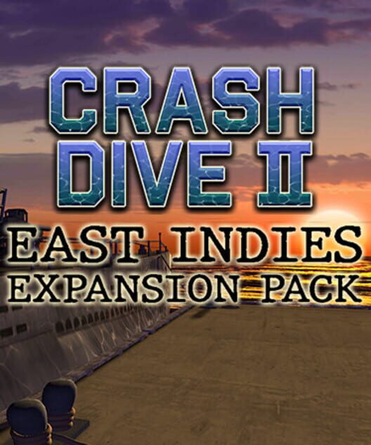 Crash Dive 2: East Indies Expansion Pack
