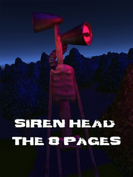 Siren Head: The 8 Pages