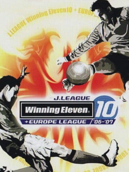 J.League Winning Eleven 10 + Europe League 06-07