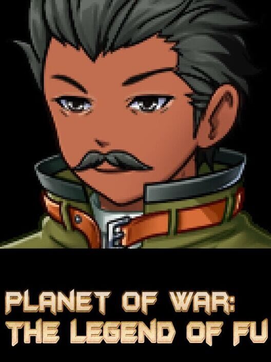 Planet of War: The Legend of Fu
