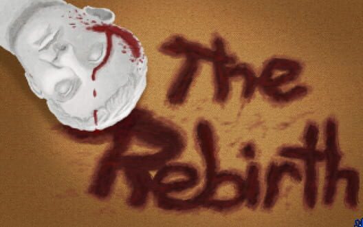The Rebirth