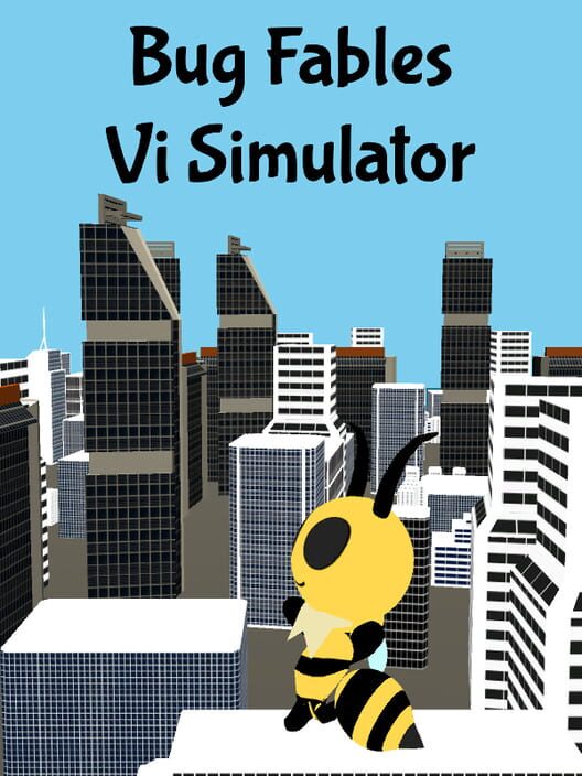 Bug Fables: Vi Simulator
